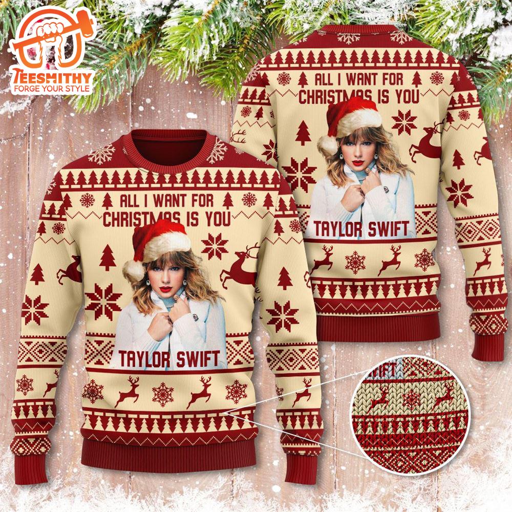 Taylor Swift All I Want For Christmas Is You 3D Ugly Sweater