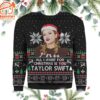 Taylor Swift All I Want For Christmas Is You Taylor Swift Ugly Christmas Sweater