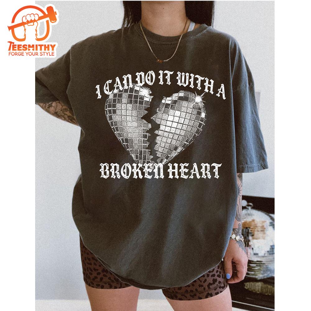 Taylor Swift TTPD I Can Do It With A Broken Heart Shirt