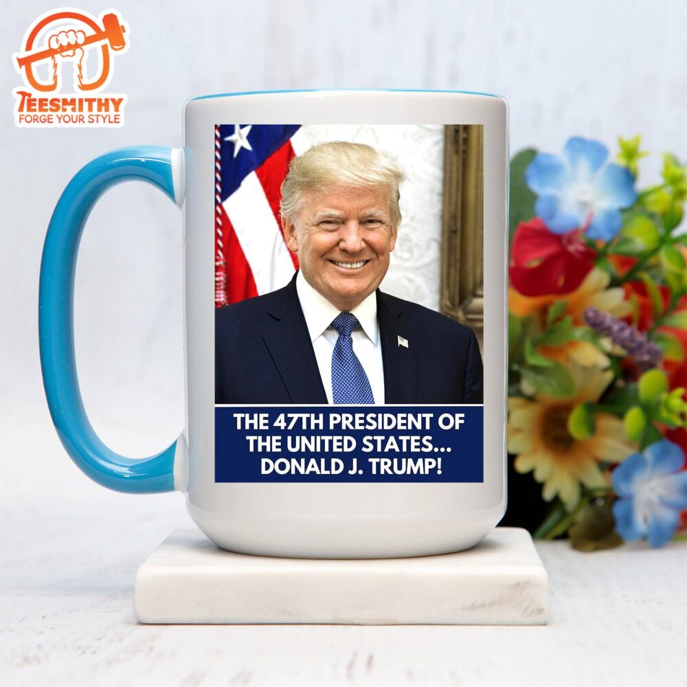 The 47th President Of The United States Mug