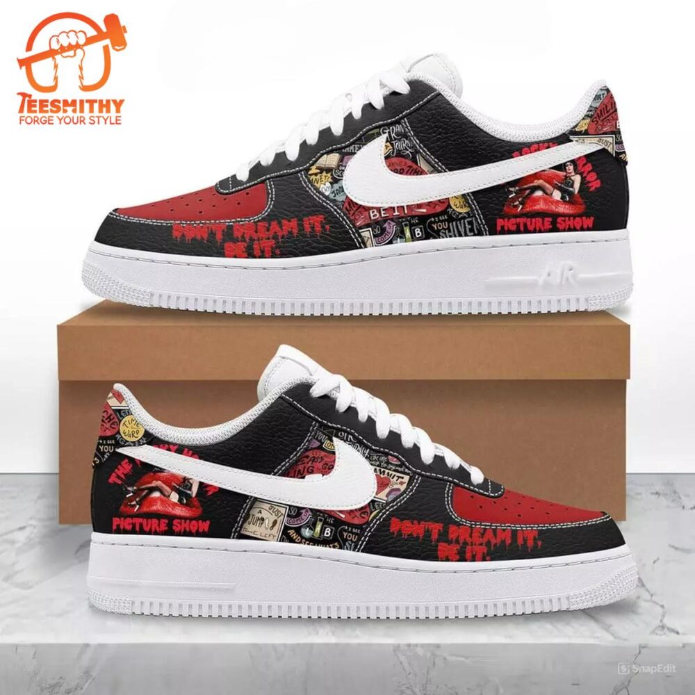 The Rocky Horror Picture Show Don’t Dream It Be It Air Force 1 Shoes