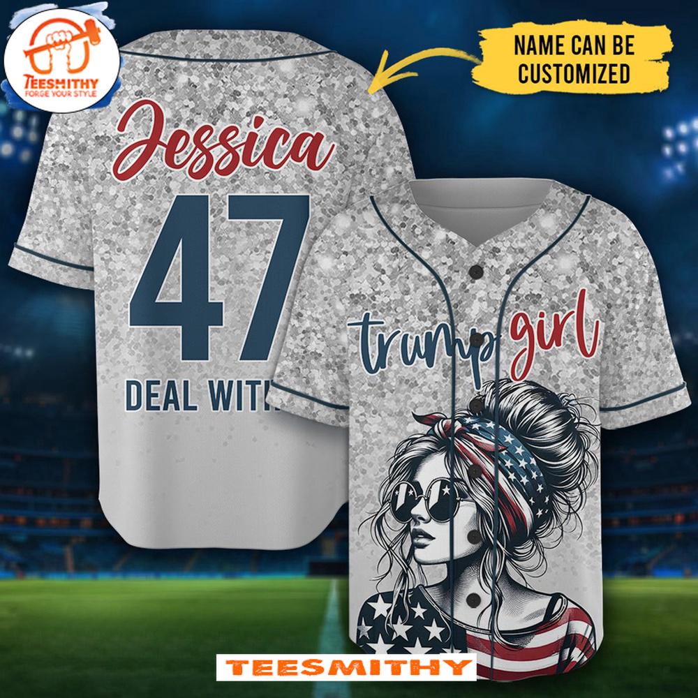 Trump American Girl Deal With It Baseball Jersey