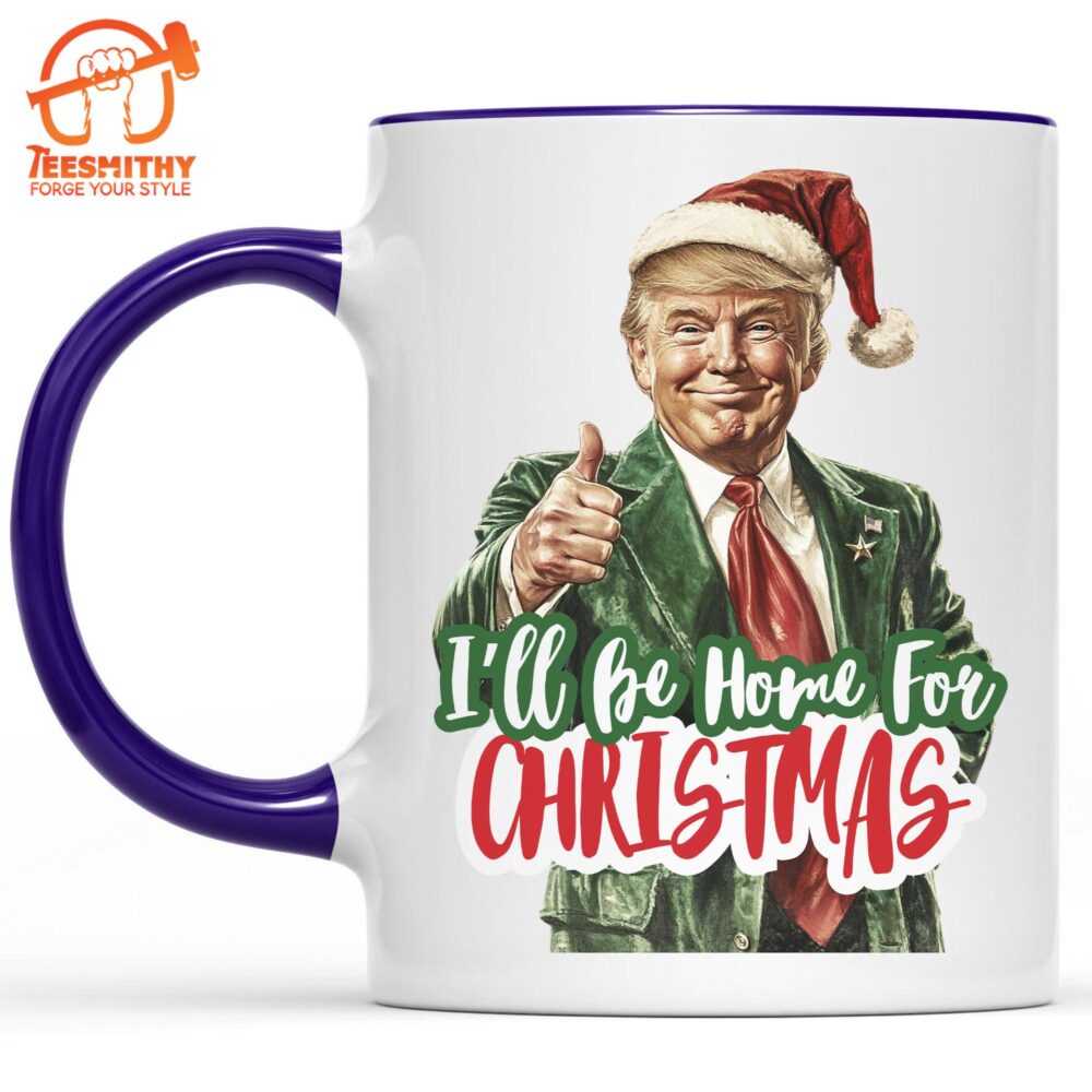 Trump I’ll Be Home For Christmas Mug