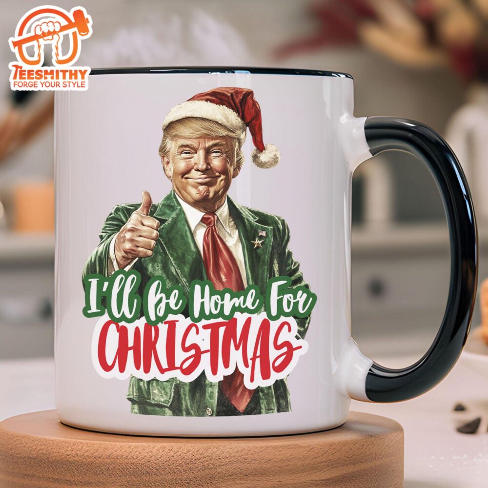 Trump I’ll Be Home For Christmas Mug