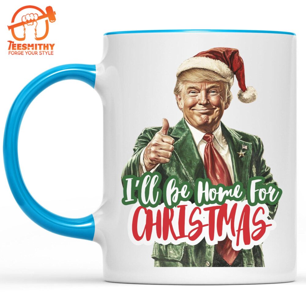 Trump I’ll Be Home For Christmas Mug