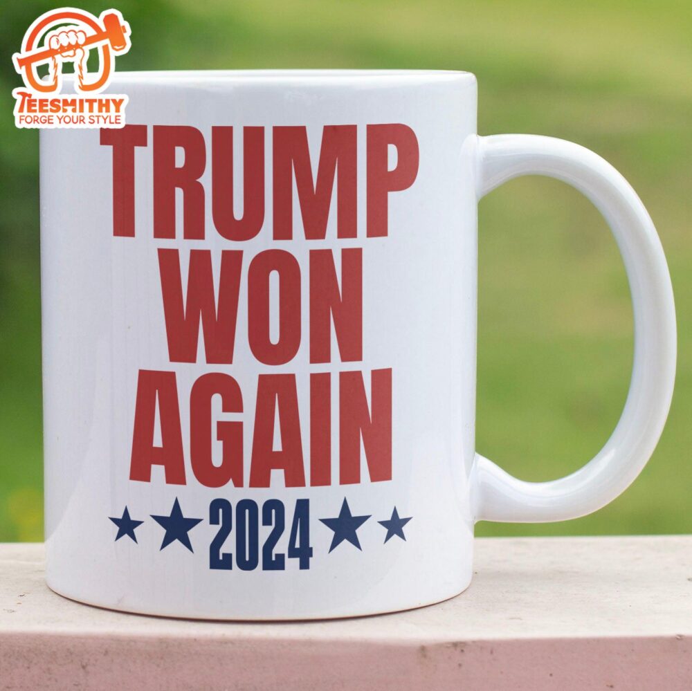 Trump Won Again Mug