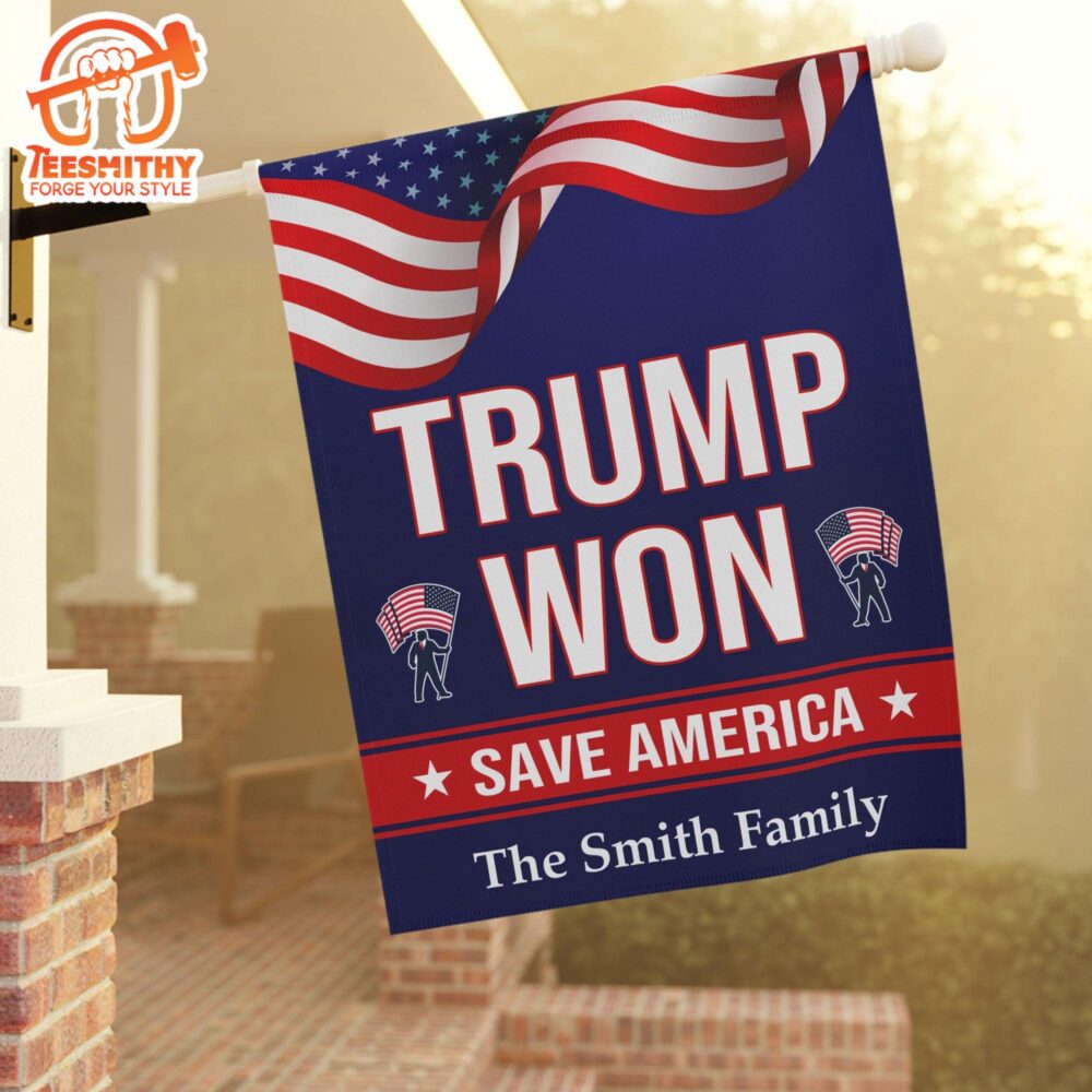 Trump Won Save America Donald Trump Garden Flag