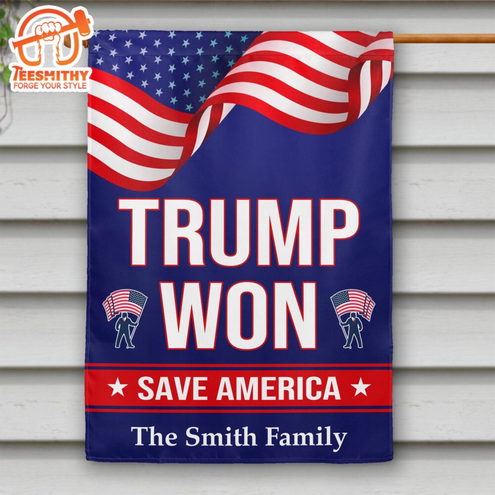 Trump Won Save America Donald Trump Garden Flag