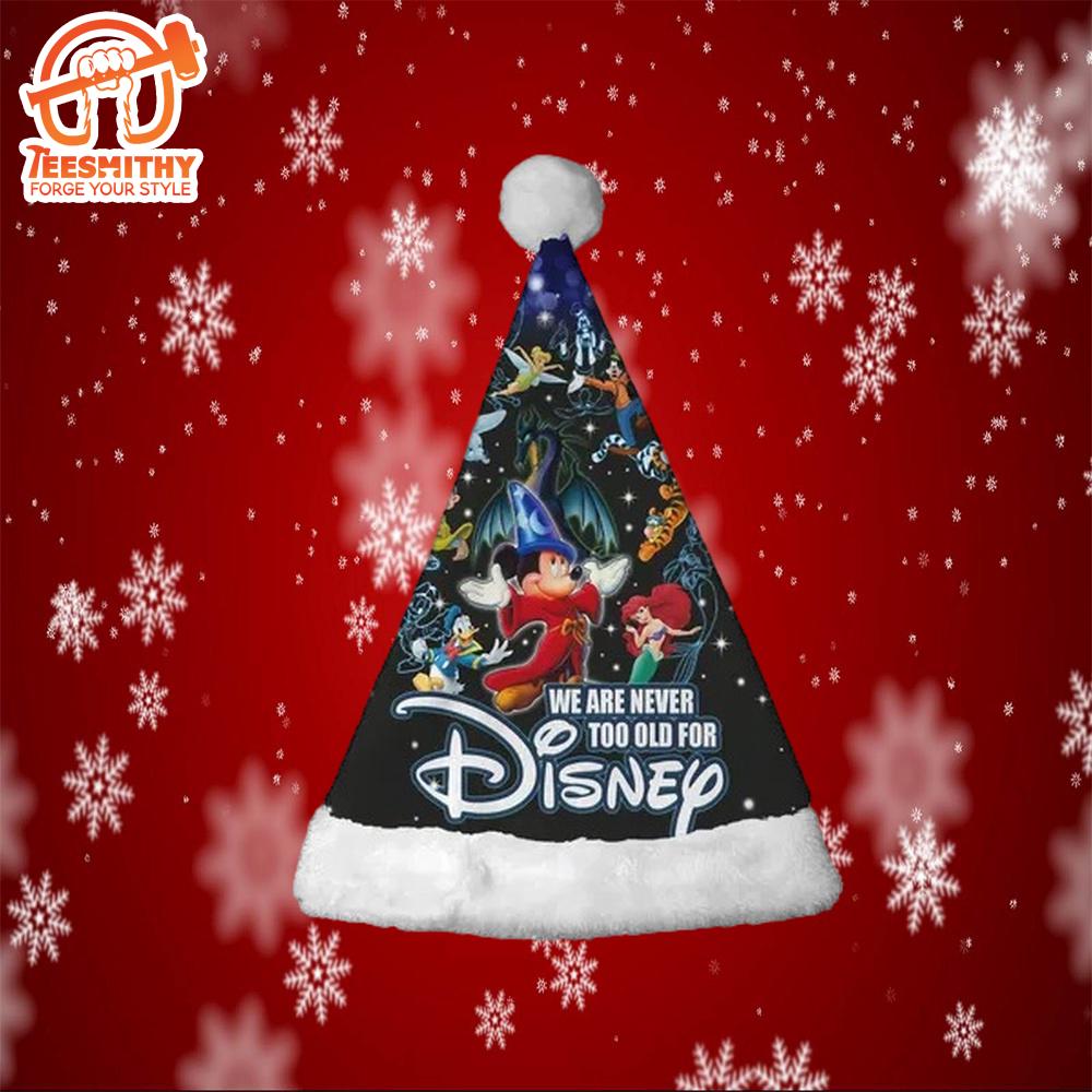 We Are Never Too Old For Mickey And Friends Disney Christmas Hat