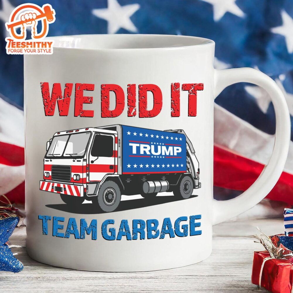 We Did It Team Garbage Trump 2024 Patriotic Mug