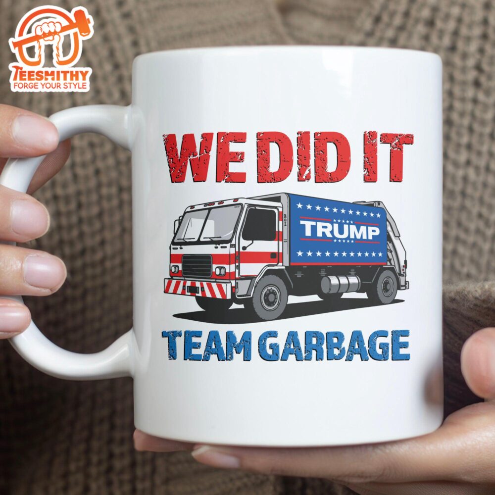 We Did It Team Garbage Trump 2024 Patriotic Mug