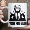 You Missed Trump Fight 2024 Mug